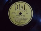 Charlie Parker 78 rpm on DIAL1015 Cool Blues/Quasimodo Miles, Roach etal