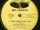 Mr. Fingers – What About This Love   (Alleviated Records)