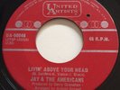 NORTHERN SOUL Jay & The Americans LIVIN' ABOVE YOUR HEAD UA 45 rare Canadian