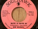 NEW HOLIDAYS northern soul xover 45 Maybe So Maybe No / If I Only Knew  Soulhawk