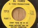 HERBIE WILLIAMS ELECTRIC CONNECTION - Funky From The Git Go   El Toro soul 45 EX
