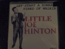 LITTLE JOE HINTON. LET'S START A ROMANCE/TIRED OF WALKIN.SOUL.POPCORN