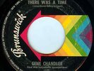 GENE CHANDLER 45 THERE WAS A TIME on BRUNSWICK