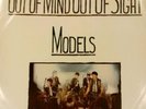 MODELS  -Out Of Mind Out Of Sight-OZ Press - LTD ED - RARE - 12