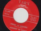 JOHNNY DE VIGNE Street Of Dreams 45 on Tarx obscure Deep Soul M- HEAR