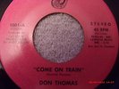 COME ON TRAIN...DON THOMAS   ORIGONAL.....NORTHERN/MODERN SOUL
