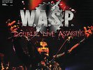 W.A.S.P. (WASP) - DOUBLE LIVE ASSASSINS, 2017 EU vinyl 2LP, 1ST TIME ON VINYL