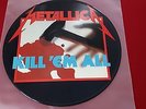 METALLICA- Kill ´em all - MFN 7 P ,Picture Disc