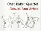 Chet Baker Quartet-Jazz at Ann Arbour  Vinyl / 12