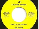 THE THYME 45  Time Of The Season / I Found A Love  (Zombies cover) - NM