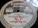 EDISON Diamond Disc 51057 - BAGPIPE MEDLEY - Murdoch MacLeod   E+
