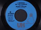 RICKY WILDE: I Wanna Go To A Disco / Mono 45 (dj, one mark) Rock & Pop