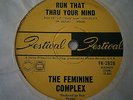 THE FEMININE COMPLEX - RUN THAT THROUGH YOUR MIND