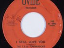 Crossover Soul/Funk 45 T.S.U. TORONADOES I Still Love You OVIDE HEAR
