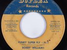Funk 45 BOBBY WILLIAMS Funky Super Fly DUPLEX HEAR