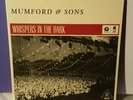 MUMFORD AND SONS - WHISPERS IN THE DARK 299 - ONLY 1000 COPIES - UNPLAYED MINT