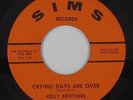 Northern Soul 45 - Kelly Brothers - Crying Days Are Over - Sims - VG++ mp3