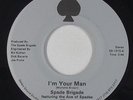 Modern Soul 45 - Spade Brigade - I'm Your Man - Select Sound - VG++ mp3