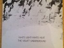 THE VELVET UNDERGROUND - White Light/White Heat [Vinyl LP,1984] UK SPELP 73