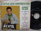 Elvis Presley - A Little Less Conversation / Almost In Love - USA 45 rpm + PS