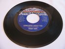 FOUR TOPS - SOMETHING ABOUT YOU / DARLING, I HUM OUR SONG - MOTOWN