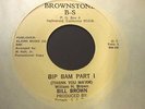 Bill Brown – Bip bam Part 1&2  Brownstone WB-100-75 VG++ 45 1974  very Rare SOUL