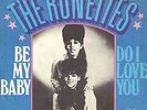 7” Ronettes – Be My Baby / Do I Love You // Rare Germany