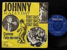 JOHNNY HALLYDAY Comme L'ete Dernier / Tout Bas... Danish Philips 45 PS 7