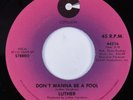 70s Soul 45 LUTHER Don't Wanna Be A Fool COTILLION HEAR