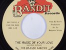 Sweet Soul 45 MAJESTIC ARROWS The Magic Of Your Love BANDIT HEAR VG++
