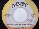 Funk 45 LUCILLE MATHIS I'm Not Your Regular Woman ABET HEAR