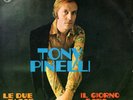 Tony Pinelli ?– Le Due Facce Dell 'Amore / Il Giorno Dopo La Notte 45 giri EX/NM