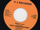 Self Preservation - Break (vocal) / (instr) -V J - Modern Soul- 45 -1983