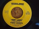 Northern Soul 45-Bobby Sansom-Don't Leave/How's About It, Baby-Sublime 003 Rare