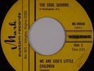 THE SOUL SAVIORS: We Are God’s Children MARK Funk Black Gospel Private 45 Hear