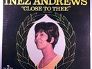 INEZ ANDREWS Close to Thee 12