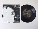 D.R.I. - 1983 'Dirty Rotten' 7 inch EP on Dirty Rotten Records. Hardcore/punk.