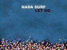 Let Go - Nada Surf (2009, Vinyl NEUF)