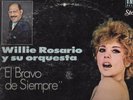 EL BRAVO DE SIEMPRE - WILLIE ROSARIO Y SU ORQUESTA