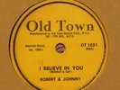 Robert & Johnny I Believe In You/Train to Paradise Old Town 78rpm