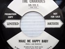 Charades UNITED ARTISTS promo 45 Make Me Happy Baby Shang Lang A Ding Dong MG100