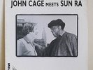 LP John Cage & Sun Ra ?– John Cage Meets Sun Ra 1987 MELTDOWN FREE JAZZ AVANT