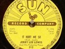 JERRY LEE LEWIS, It Hurt Me So/I'll Sail My Ship Alone, SUN-312, E-::V