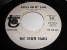 The Green Beans: Knock On My Door / Who Needs You 45 - Garage