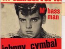RARE JOHNNY CYMBAL 