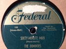 Federal 78 RPM The Dominoes - Sixty Minute Man 12022 V+
