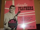 CHARLIE FEATHERS RAVIN' ROCKABILLY 10