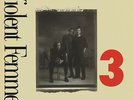 Violent Femmes 3 [Vinyl] Violent Femmes Vinyl