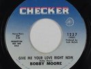 Crossover Soul 45 - Bobby Moore - Give Me Your Love Right Now - Checker VG+ mp3