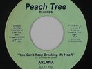 Modern Soul Boogie 45 - Arlana - You Can't Keep Breaking My Heart - Peach Tree